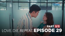 Love. Die. Repeat: The mistress provokes the womanizer (Full Episode 29 - Part 3/3)