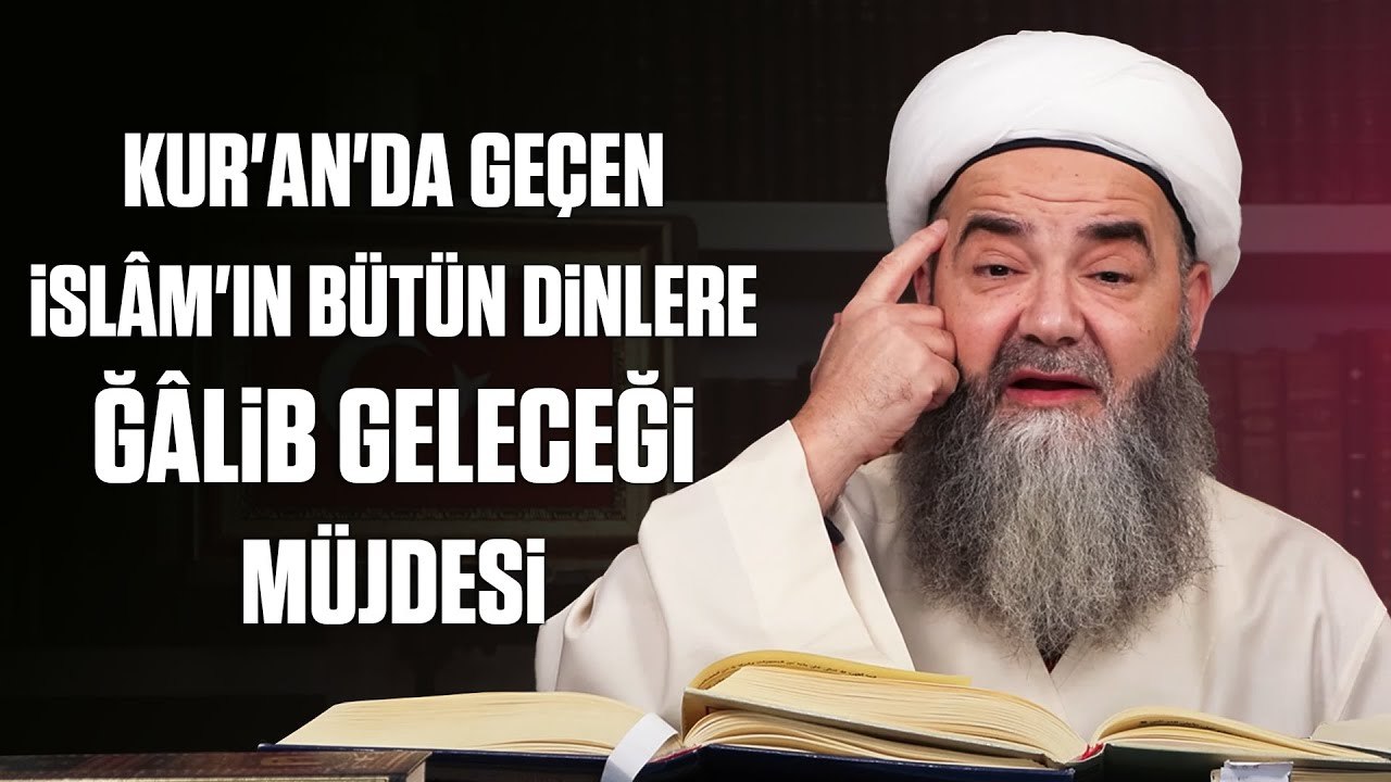 Kur'an'da Geçen İslâm'ın Bütün Dinlere Ğâlib Geleceği Müjdesi Hangi Ma'nâda Gerçekleşti?