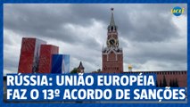 União Européia chega ao 13º acordo de sanções contra a Rússia