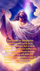 There hath no temptation taken you but such as is common to man_ but God  #jesus #quotes