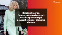 Brigitte Macron flamboyante en bleu roi : cette apparition qui pourrait changer bien des choses