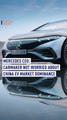 Mercedes CEO: Carmaker not worried about China EV market dominance