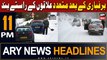 ARY News 11 PM Headlines 22nd February 2024 | Roads closed in several areas after snowfall