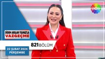 Didem Arslan Yılmaz'la Vazgeçme 821. Bölüm - 22 Şubat 2024