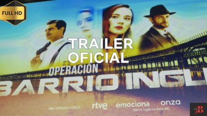 OPERACIÓN BARRIO INGLÉS Tráiler Español 2.024 RTVE Aria Bedmar, Peter Vives y Rubén Cortada.