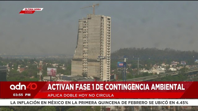 ¡Última Hora! Activan Fase 1 de Contingencia Ambiental, aplicará el doble Hoy no circula