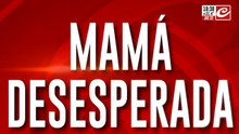 Mamá desesperada: tiene un hijo discapacitado y la desalojan en vivo