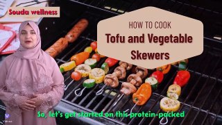 High Protein Meal Prep, Tofu and Vegetable Skewers, @Soudawellness