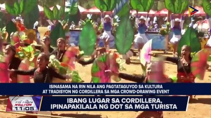Ibang lugar sa Cordillera, ipinakilala ng DOT sa mga turista