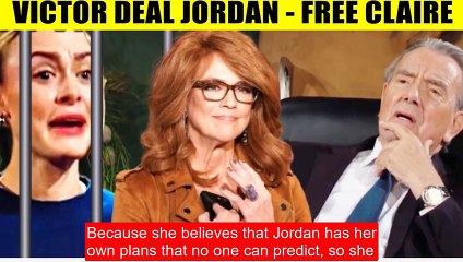 CBS Y&R Spoilers Victor makes a deal with Jordan - releasing Claire in exchange