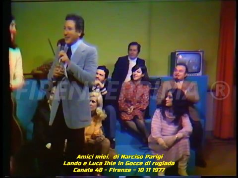 Amici miei. di Narciso Parigi- Luca e Lando Ihle in Gocce di rugiada Canale 48 - Firenze. 10 11 1977