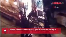 4 çocuk babasına 9 kurşun! Sokak ortasında kanlı infaz