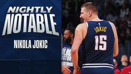 Nightly Notable: Nikola Jokic | Feb. 22
