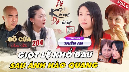 _Chị Đại_ Thiên An - Ánh sáng HÀO QUANG vươn lên từ tháng năm TĂM TỐI của BIẾN CỐ gia đình_GCTN #204