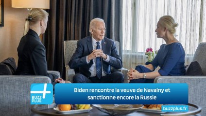Biden rencontre la veuve de Navalny et sanctionne encore la Russie