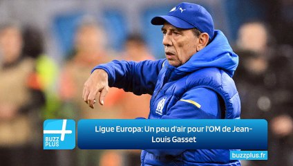 Ligue Europa: Un peu d'air pour l'OM de Jean-Louis Gasset