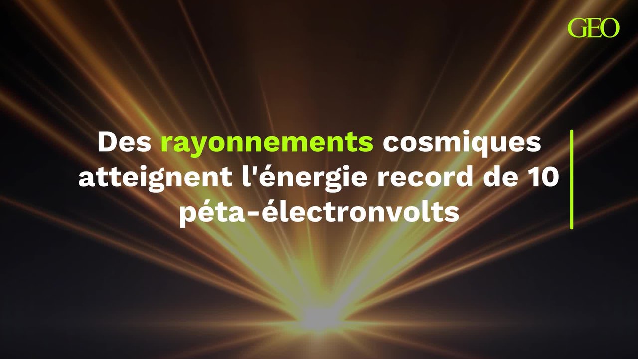 Des rayonnements cosmiques atteignent l'énergie record de 10 péta-électronvolts