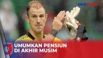 Joe Hart Resmi Umumkan Pensiun di Akhir Musim, Celtic Jadi Klub Terakhir Dibela