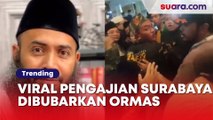 Viral Pengajiannya di Surabaya Dibubarkan salah Satu Ormas, Ustaz Syafiq Riza: Semoga Dikasih Hidayah