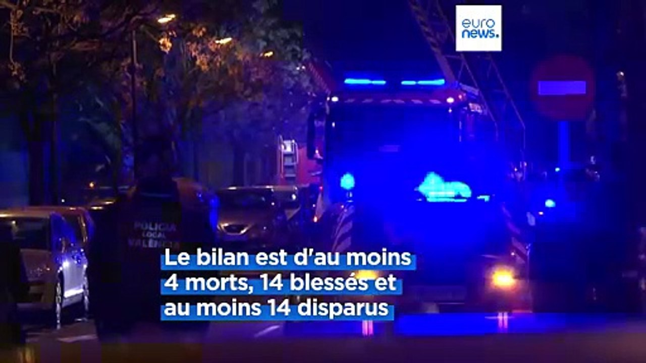 Espagne : au moins quatre morts et plusieurs blessés après l'incendie d'un immeuble à Valence