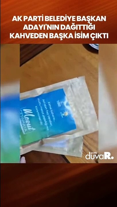 AKP’li adayın dağıttığı kahveden AKP’li belediye başkanının ismi çıktı