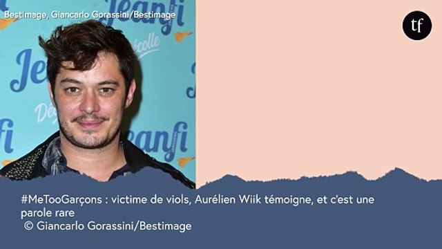 #MeTooGarçons : victime de viols, Aurélien Wiik témoigne, et c'est une parole rare