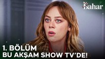 Bahar İlk Bölümüyle Bu Akşam 20.00'de Show TV'de!