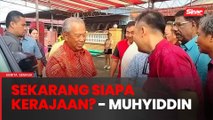 Ringgit jatuh, jangan asyik salahkan pembangkang - Muhyiddin