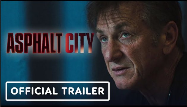 Asphalt City | Official Trailer - Sean Penn, Tye Sheridan, Mike Tyson