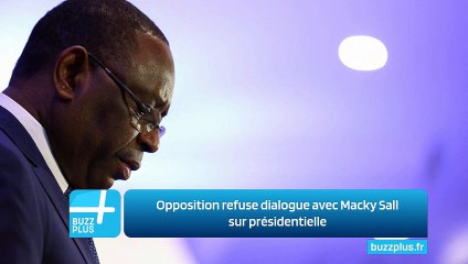 Opposition refuse dialogue avec Macky Sall sur présidentielle