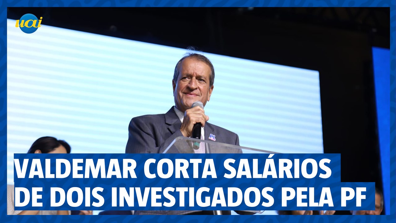 Valdemar corta salários  de dois investigados pela pf