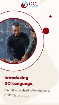 GCI Language_ Ultimate Destination for IELTS, CELPIP & CAEL Preparation