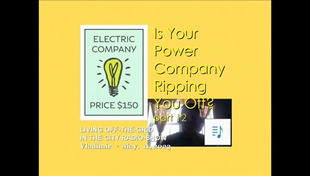 Is the power company ripping you off? - part 12