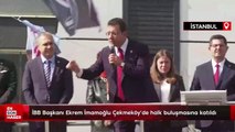 İBB Başkanı Ekrem İmamoğlu Çekmeköy'de halk buluşmasına katıldı