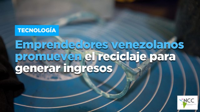 Emprendedores venezolanos promueven el reciclaje para generar ingresos