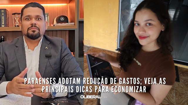 Paraenses adotam redução de gastos; veja as principais dicas para economizar