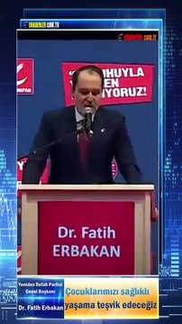 Yeniden Refah Partisi Genel Başkanı Dr. Fatih Erbakan: Çocuklarımızı sağlıklı yaşama teşvik edeceğiz