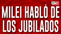 Milei habló del ajuste a los jubilados en una entrevista con Jonatan Viale