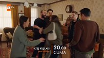Ateş Kuşları 45.Bölüm Fragmanı