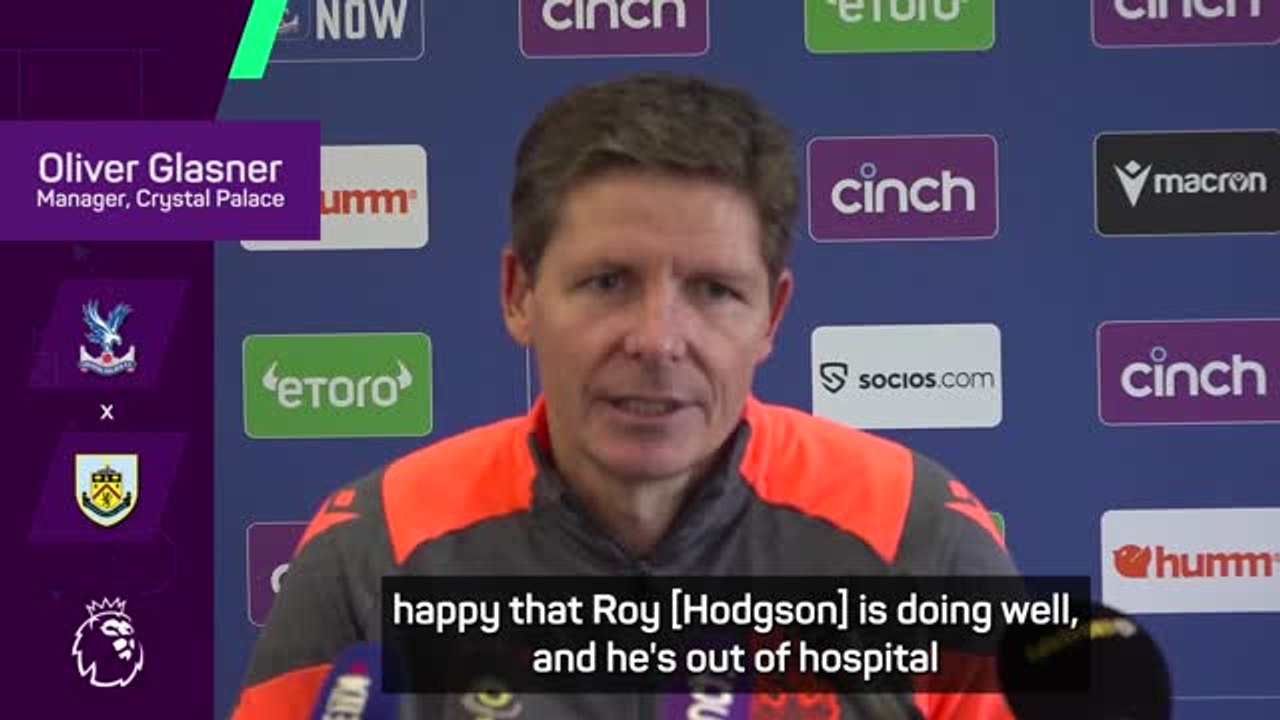 We all wish Hodgson was here - Glasner