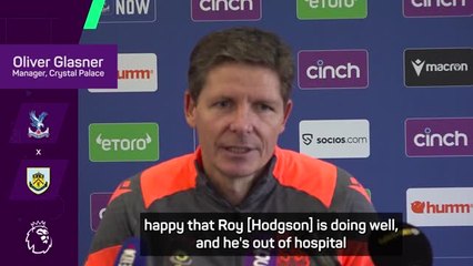 We all wish Hodgson was here - Glasner