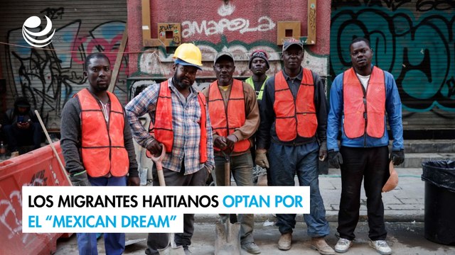 Los migrantes haitianos se despiden del sueño americano y optan por el mexican dream