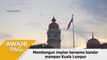 AWANI Pagi: Membangun impian bersama bandar mampan Kuala Lumpur