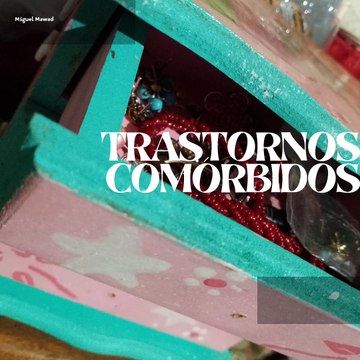 Miguel Mawad – Relación entre el TLP y otros trastornos.