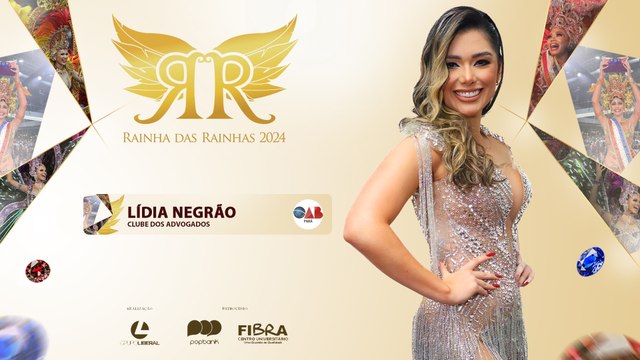 Rainha das Rainhas 2024: desfile completo da candidata LÍDIA NEGRÃO DO CLUBE DOS ADVOGADOS