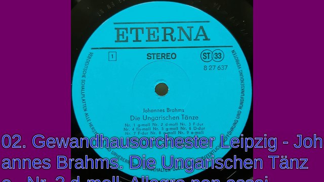 02. Gewandhausorchester Leipzig - Johannes Brahms. Die Ungarischen Tänze.. Nr. 2 d-moll. Allegro non assai