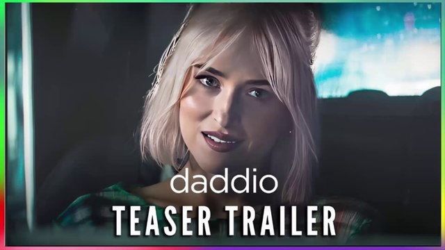DADDIO TEASER TRAILER - DAKOTA JOHNSON, SEAN PENN GetMoviesHD