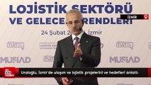 Abdulkadir Uraloğlu, İzmir’de ulaşım ve lojistik projelerini ve hedefleri anlattı