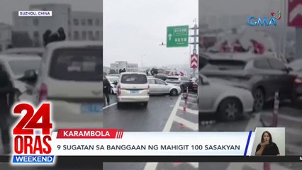 9 sugatan sa banggaan ng mahigit 100 sasakyan | 24 Oras Weekend