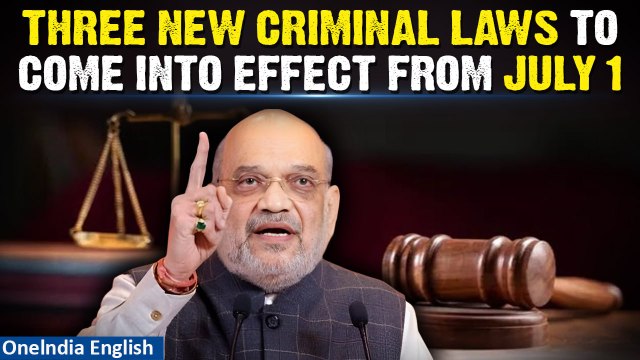 Newly enacted three criminal laws to come into effect from July 1, government confirms | Oneindia